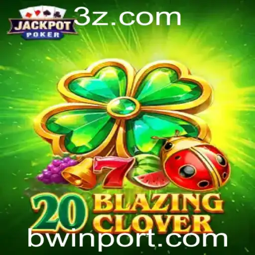 20BlazingClover: Um Guia Completo para o Jogo de Slot Inovador